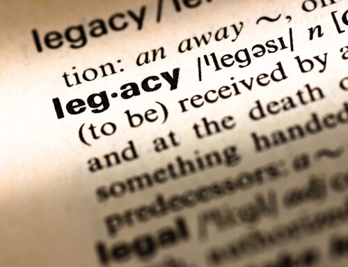 Legacy Planning and What It Involves